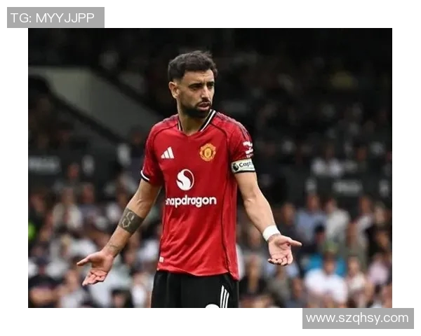 布鲁诺费尔南德斯在球场上的精彩表现与未来发展潜力分析