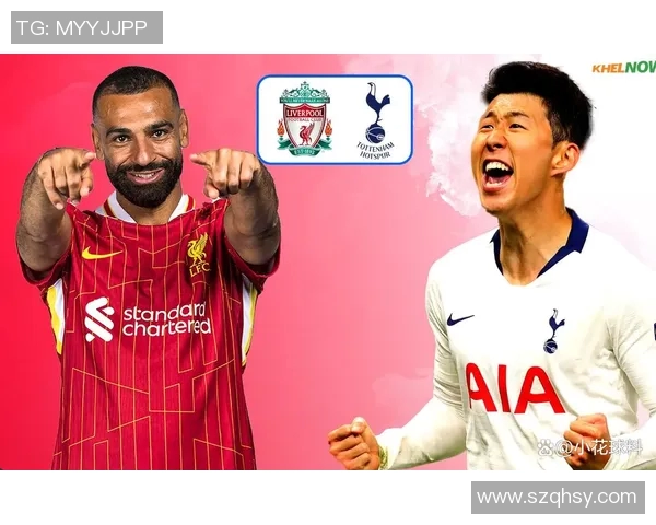 利物浦与热刺精彩对决直播间全程回顾与精彩瞬间分享