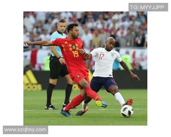 比利时与英格兰精彩对决全场录像回放及精彩瞬间分析